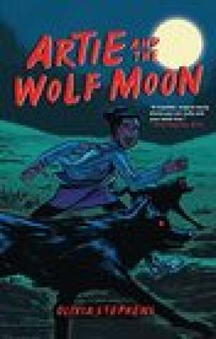 Kniha Artie and the Wolf Moon Olivia Stephens