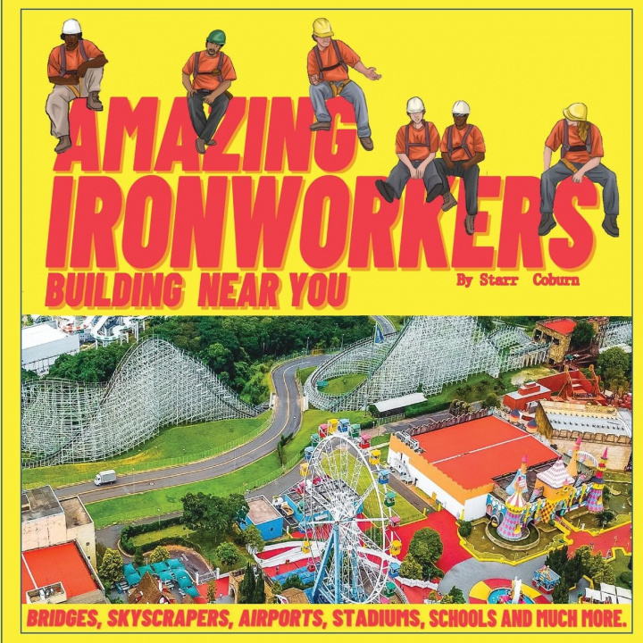 Knjiga Amazing Ironworkers Building Near You Starr Coburn