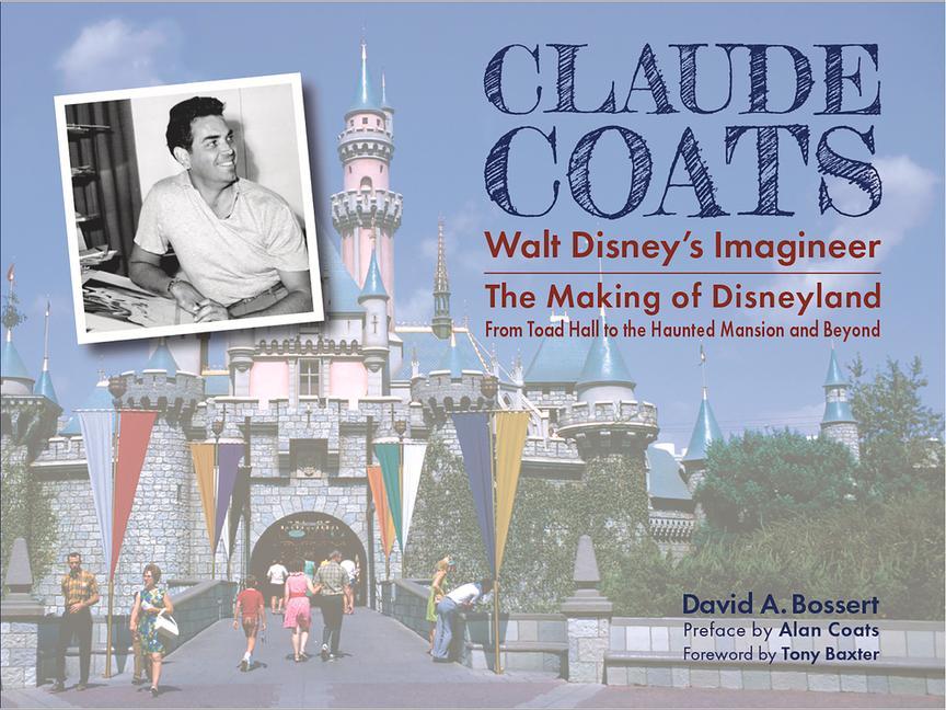 Kniha Claude Coats: Walt Disney's Imagineer David A. Bossert