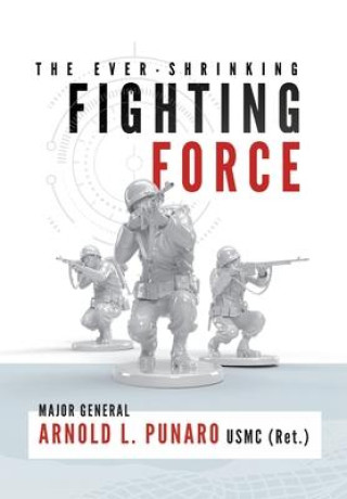 Boek Ever-Shrinking Fighting Force Arnold L. Punaro