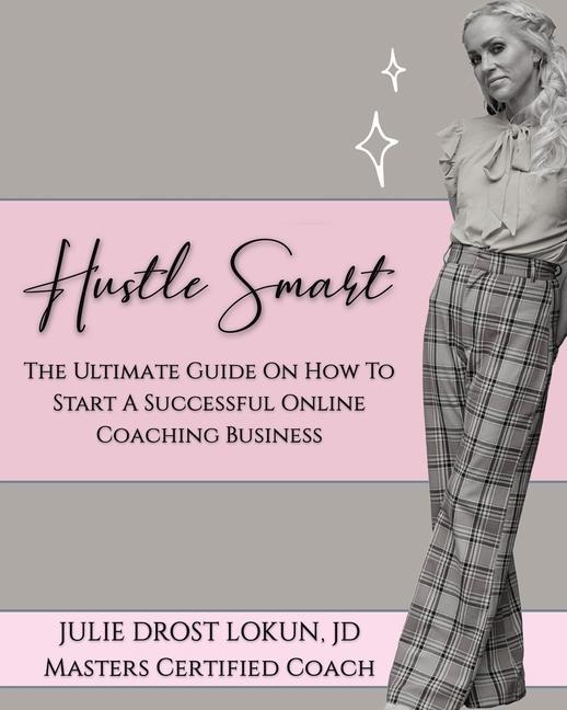 Buch Hustle Smart Julie Lokun Jd