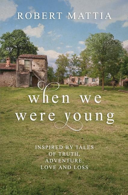 Knjiga When we were young Robert Mattia