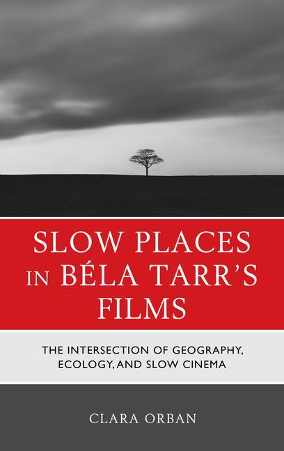Carte Slow Places in Bela Tarr's Films 