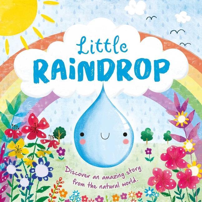 Kniha Nature Stories: Little Raindrop: Padded Board Book 