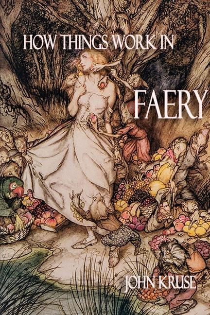 Carte How Things Work in Faery John Kruse