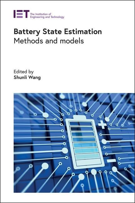 Book Battery State Estimation: Methods and Models Shunli Wang