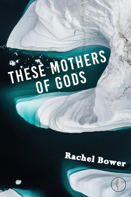 Buch These Mothers of Gods Rachel Bower