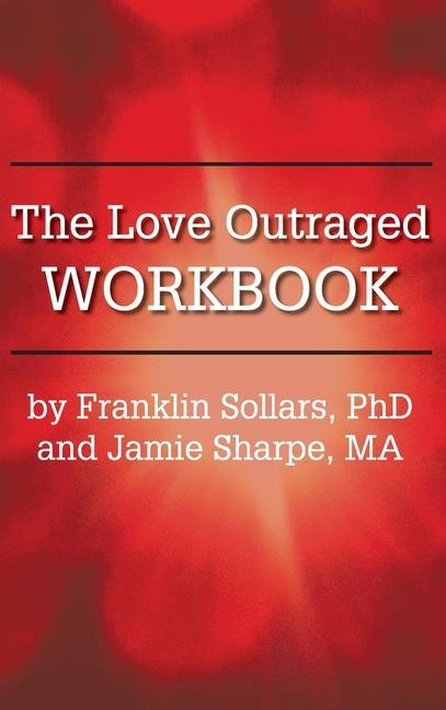Carte The Love Outraged Workbook Jamie Sharpe