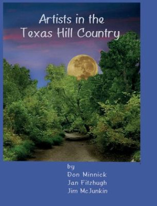 Könyv Artists in the Texas Hill Country Jan Fitzhugh