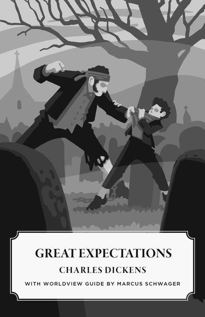 Book Great Expectations (Canon Classics Worldview Edition) Marcus Schwager