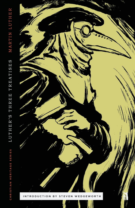 Buch Three Treatises by Luther Steven Wedgeworth