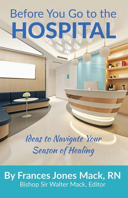 Buch Before You Go to the Hospital: Ideas to Navigate Your Season of Healing Frances J. Mack
