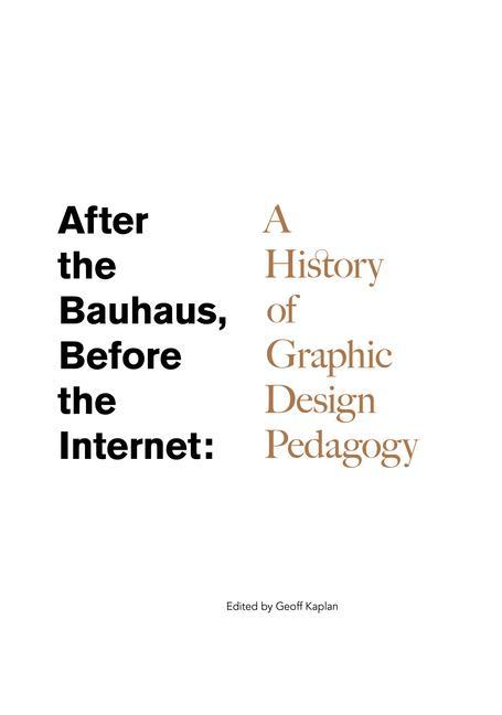 Knjiga After the Bauhaus, Before the Internet Geoff Kaplan