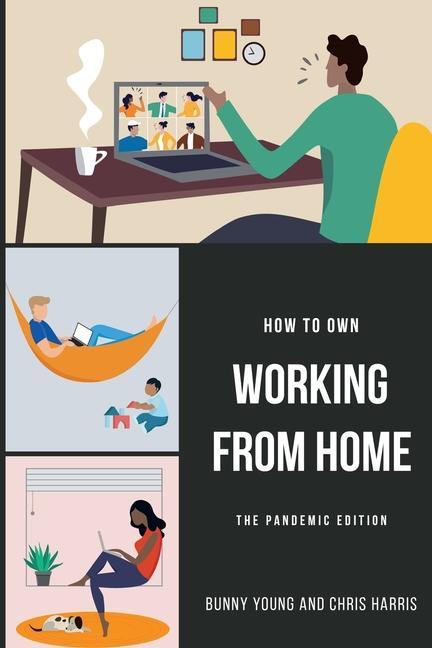 Kniha How to Own Working From Home Bunny Young