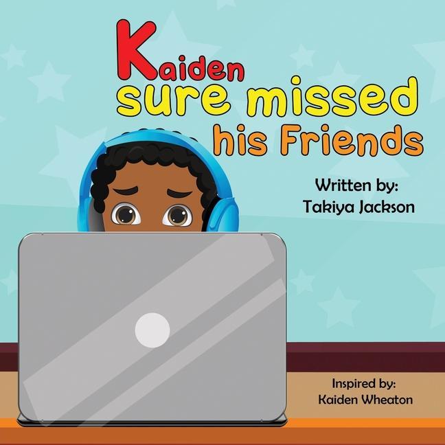 Könyv Kaiden Sure Missed His Friends 