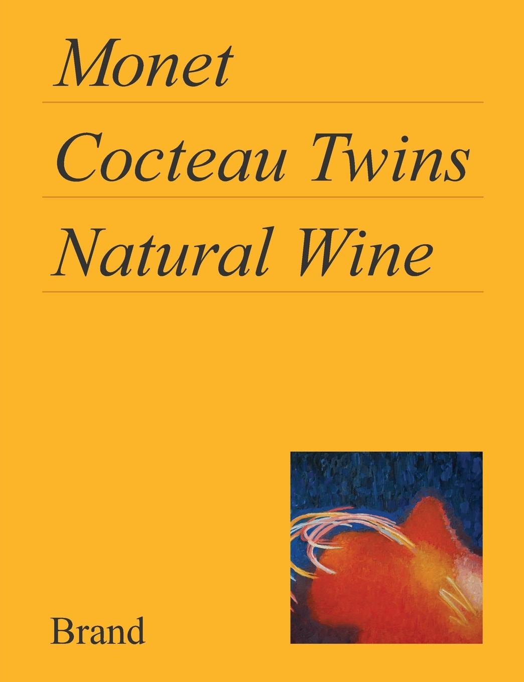 Kniha Monet, Cocteau Twins, Natural Wine 