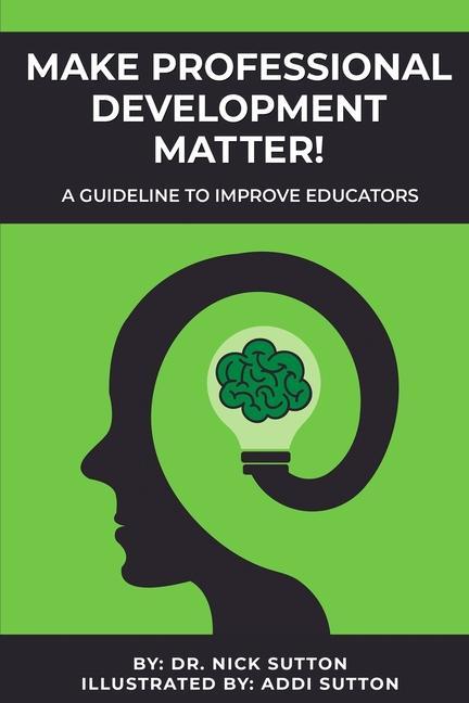 Knjiga Make Professional Development Matter! Addi Sutton