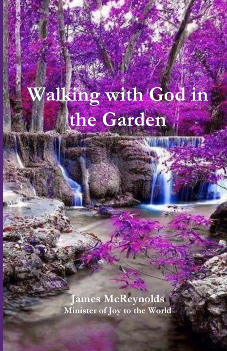 Knjiga Walking with God in the Garden James McReynolds