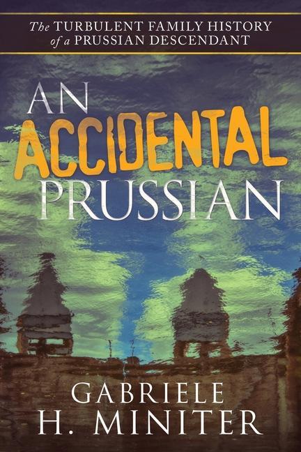 Buch Accidental Prussian Gabriele H. Miniter