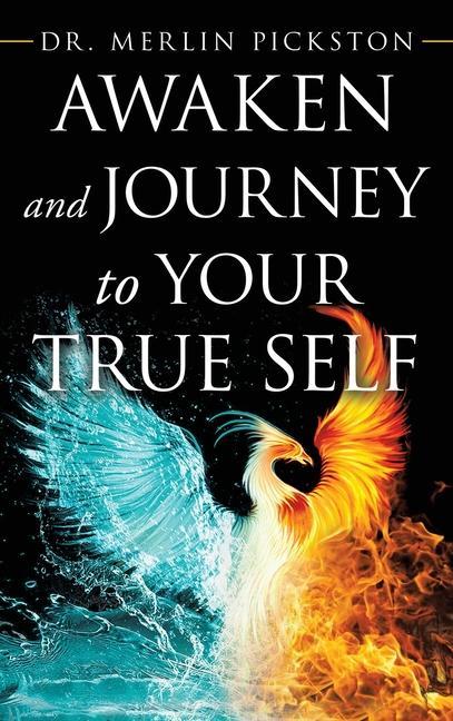 Buch Awaken and Journey to Your True Self Merlin Pickston