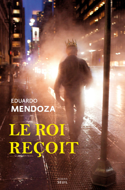 Buch Le Roi reçoit Eduardo Mendoza