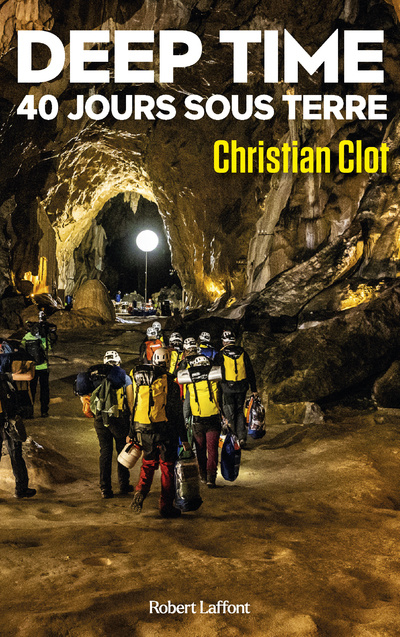 Kniha Deep Time - 40 jours sous terre Christian Clot