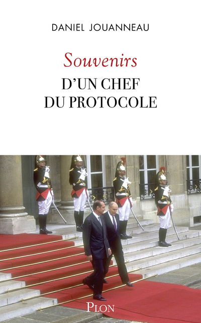 Carte Souvenirs d'un chef du Protocole Daniel Jouanneau