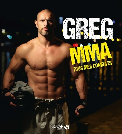 Kniha GregMMA - Tous mes combats Gregory Bouchelaghem