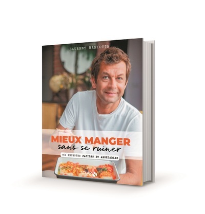 Книга Mieux manger sans se ruiner - 150 recettes faciles et abordables Laurent Mariotte