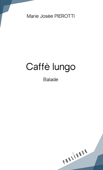 Libro CAFFE LUNGO MARIE JOSEE PIEROTTI