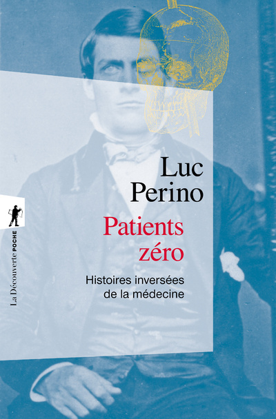 Knjiga Patients zéro - Histoires inversées de la médecine Luc Perino