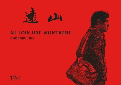 Buch Au loin, une montagne... - Edition 10 ans Chongrui Nie