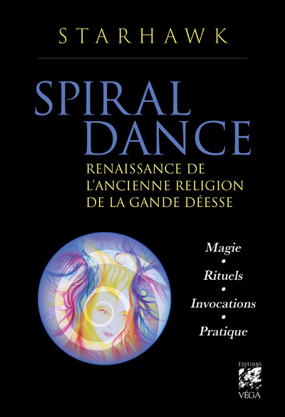 Book Spiral dance - Renaissance de l'ancienne religion de la grande Déesse Starhawk