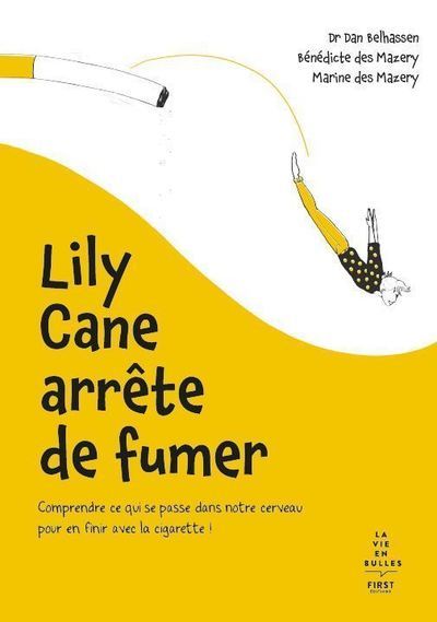 Buch Lily Cane arrête de fumer - Comprendre ce qui se passe dans notre cerveau pour en finir avec la ciga Benedicte des Mazery