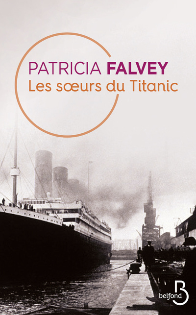 Könyv Les Soeurs du Titanic Patricia Falvey