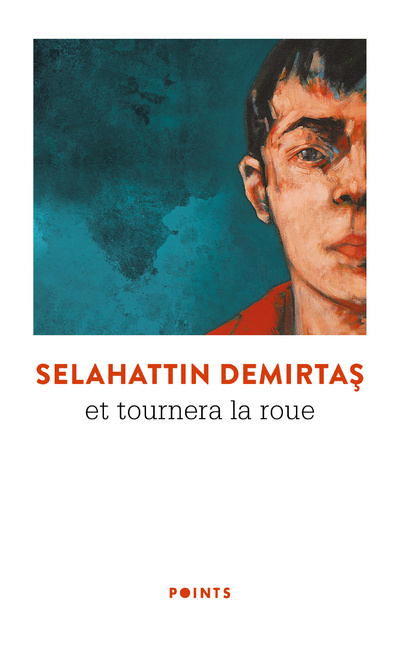 Könyv Et tournera la roue Selahattin Demirtas