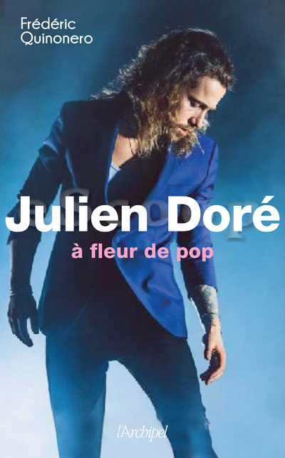 Knjiga Julien Doré - À fleur de pop FREDERIC QUINONERO