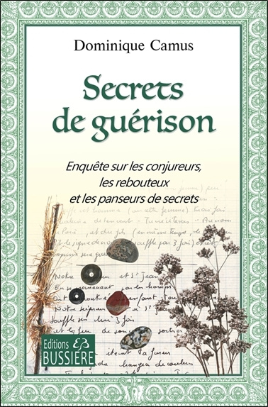 Knjiga Secrets de guérison - Enquête sur les conjureurs, les rebouteux et les panseurs de secrets Camus