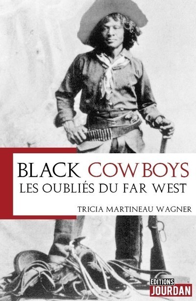 Libro Black cowboys : les oubliés du Far West Tricia Martineau Wagner