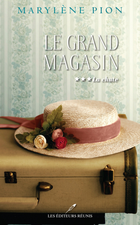 Knjiga Le grand magasin - Tome 3 La chute Marylène Pion