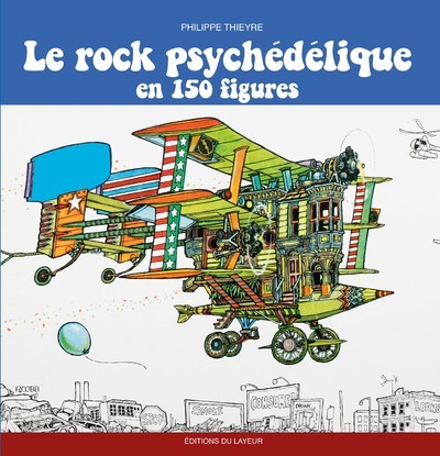 Carte Rock psychédélique en 150 figures Philippe Thieyre