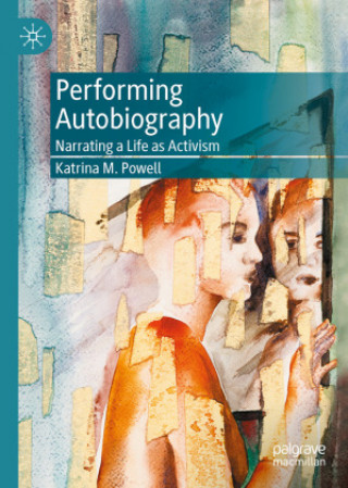 Book Performing Autobiography Katrina M. Powell