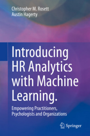 Książka Introducing HR Analytics with Machine Learning Christopher M. Rosett
