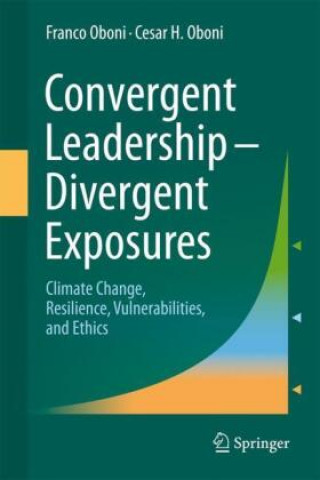 Kniha Convergent Leadership-Divergent Exposures Cesar H. Oboni