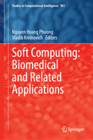 Kniha Soft Computing: Biomedical and Related Applications Nguyen Hoang Phuong