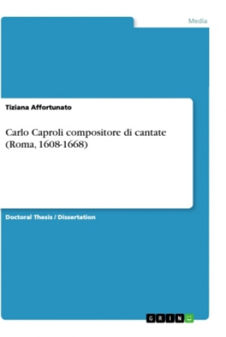 Könyv Carlo Caproli compositore di cantate (Roma, 1608-1668) 