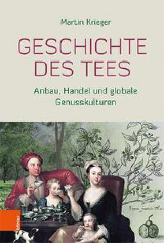 Knjiga Geschichte des Tees Martin Krieger