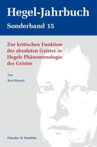 Kniha Zur kritischen Funktion des absoluten Geistes in Hegels Phänomenologie des Geistes. 