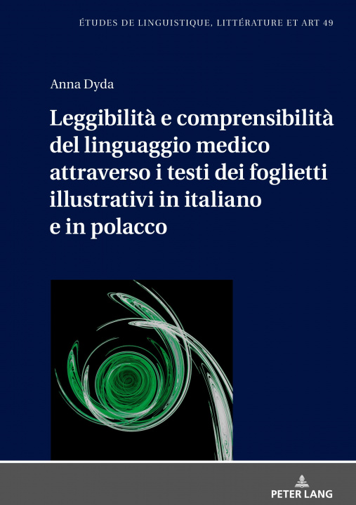 Книга Leggibilita E Comprensibilita del Linguaggio Medico Attraverso I Testi Dei Foglietti Illustrativi in Italiano E in Polacco 