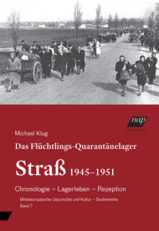 Könyv Das Flüchtlings-Quarantänelager Straß 